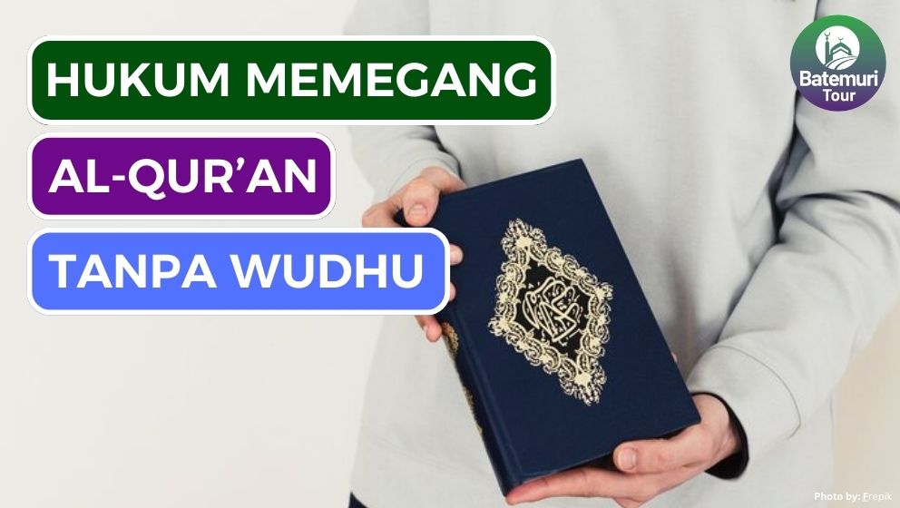 Belum Wudhu Pegang Al-Qur'an?? Ini Dia Hukumnya